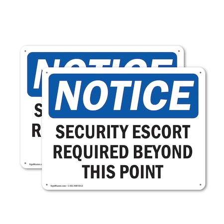 Signmission Security Escort Required Beyond This Point OSHA Notice Sign, Aluminum, 18in W x 12in L, 2PK OS-2PACK-NS-A-1218-L-18272